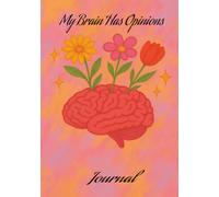 “My Brain Has Opinions”