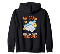My Brain Has Too Many Tabs Open Anxiety Humor Zip Hoodie
