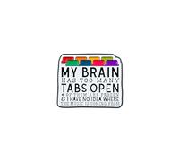 My Brain Has Too Many Tabs Open Enamel Pin, Funny ADHD Lapel Pins, Cute ADHD Neurodiversity Anxiety Brooches, Autism Badge Brooch,Gift For Neurodivergent, Cute Brooch For Backpacks Bags Jackets