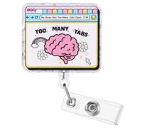 My Brain Has Too Many Tabs Open Funny Badge Reel | Retractable ID Card Badge Holder | Office Worker Stocking Stuffer | Name Tag Work Badge Clip for RN LPN CNA MA ER Night Shift Nurse Doctor
