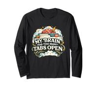 My Brain Has Too Many Tabs Open Funny Overthinking Humor Long Sleeve T-Shirt
