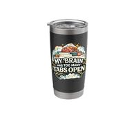 My Brain Has Too Many Tabs Open Funny Overthinking Humor Stainless Steel Insulated Tumbler