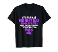 My Brain Has Too Many Tabs Open Funny Overthinking Tee T-Shirt