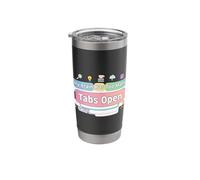 My Brain Has Too Many Tabs Open Funny Quote Stainless Steel Insulated Tumbler