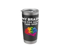 My Brain Has Too Many Tabs Open Funny Quote Stainless Steel Insulated Tumbler