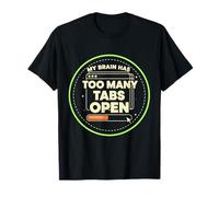 My Brain Has Too Many Tabs Open Mental Overload Graphic T-Shirt