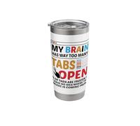 My Brain Has Way Too Many Tabs Open Software Developer Nerd Stainless Steel Insulated Tumbler