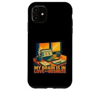 My Brain In Love Business Entrepreneur Humor Work Motivation Case for iPhone 11