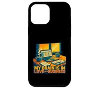 My Brain In Love Business Entrepreneur Humor Work Motivation Case for iPhone 12 Pro Max