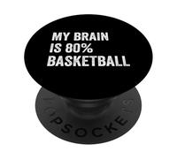 My Brain is 80% Basketball Funny Quotes Cute PopSockets Adhesive PopGrip