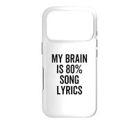 My Brain is 80% Percent Song Lyrics Funny Music Lover Case for iPhone 17 Pro