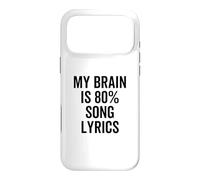 My Brain is 80% Percent Song Lyrics Funny Music Lover Case for iPhone 17 Pro Max