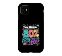 My Brain Is 80 Percent Song Lyrics Music Case for iPhone 11