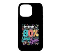 My Brain Is 80 Percent Song Lyrics Music Case for iPhone 14 Pro Max