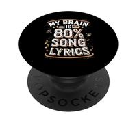 My Brain Is 80 Percent Song Lyrics PopSockets Adhesive PopGrip