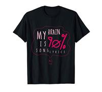 My Brain Is 90% Song Lyrics Funny Cool Musician Gift T-Shirt