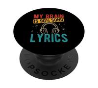 MY BRAIN IS 90% SONG LYRICS Funny Music Lovers PopSockets Adhesive PopGrip