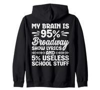My Brain Is 95% Broadway Lyrics Nerd Musical Theatre Gifts Zip Hoodie