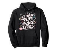 My Brain Is 99.9 Percent Song Lyrics Pullover Hoodie