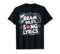 My Brain is 99.9% Song Lyrics T-Shirt