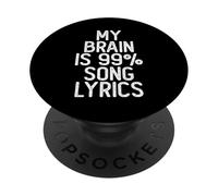 My Brain Is 99% Song Lyrics PopSockets Adhesive PopGrip