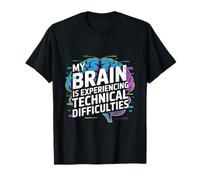 My Brain is Experiencing Technical Difficulties T-Shirt