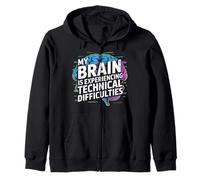 My Brain Is Experiencing Technical Difficulties Zip Hoodie