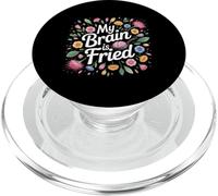 My Brain Is Fried Relatable Meme Burnout |- PopSockets PopGrip for MagSafe