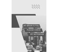 My brain is full, Please check my notebook: I don’t forget things. I just don’t remember them