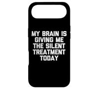 My Brain Is Giving Me The Silent Treatment Today - Funny Case for iPhone Air