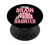 My Brain Is Haunted Funny Overthinking Dark Humor PopSockets Adhesive PopGrip