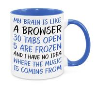 My Brain Is Like A Browser Mug - Birthday Christmas Funny Present Novelty for Mum Dad Friend Sister Brother Grandparents for Him Her Secret Santa Funny Quotes Coffee Mug (Blue)