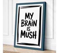 My Brain is Mush Typography Canvas Wall Art Print 18x12 Inch (46 x 30 cm)