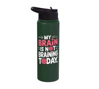 My Brain is Not Braining Today Burnout Unproductive Day Stainless Steel Insulated Water Bottle