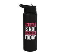 My Brain is Not Braining Today Burnout Unproductive Day Stainless Steel Insulated Water Bottle