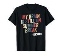 My Brain is Still On Summer Break Back to School Teacher T-Shirt
