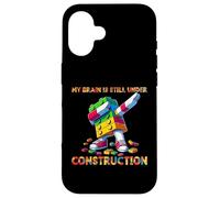 My Brain Is Still Under Construction Master Builder Dabbing Case for iPhone 16
