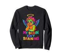 My Brain Isn't Braining Funny Tired Cherub Angel Sweatshirt