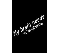My Brain Needs a Backup: A Minimalist Notebook for Notes, Ideas, and Daily Planning