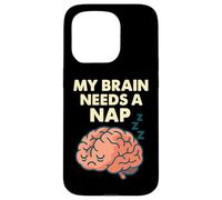 My Brain Needs A Nap Funny Tired Quote Case for iPhone 15 Pro