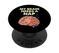 My Brain Needs A Nap Funny Tired Quote PopSockets Adhesive PopGrip