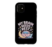 My Brain Needs Rest Burnout Tired Mood Exhausted - Case for iPhone 11