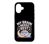 My Brain Needs Rest Burnout Tired Mood Exhausted - Case for iPhone 16