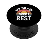 My Brain Needs Rest Burnout Tired Mood Exhausted - PopSockets Adhesive PopGrip