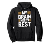 My Brain Needs Rest Burnout Tired Mood Exhausted - Pullover Hoodie