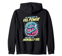 My Brain Runs On Eel Power Thats Why Im Mentally Eel Funny Zip Hoodie