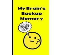 My Brain’s Backup Memory: Funny Notebook for Forgetful People | Write It Down Before It Disappears