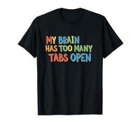 My Brain T-Shirt | Funny Neurodivergent Humor ADHD Autism T-Shirt
