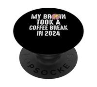 My Brain Took A Coffee Break In 2024 Stroke Survivor PopSockets Adhesive PopGrip