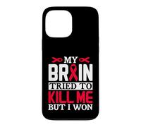 MY BRAIN TRIED TO KILL ME BUT I WON Ribbon Design Case for iPhone 13 Pro Max